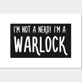 I'm not a nerd! I'm a Warlock Posters and Art